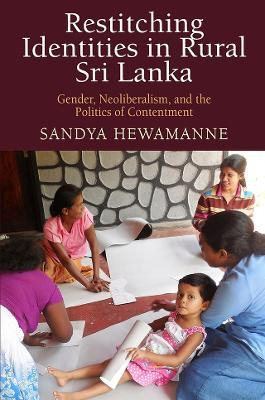 Libro Restitching Identities In Rural Sri Lanka : Gender,...
