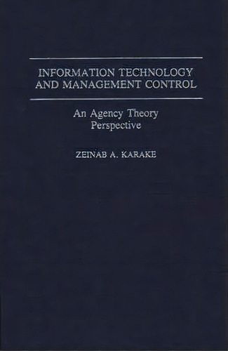 Information Technology And Management Control, De Zeinab Karake-shalhoub. Editorial Abc Clio, Tapa Dura En Inglés