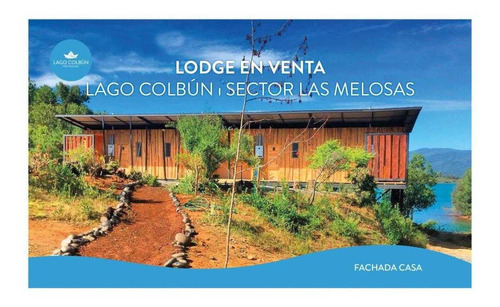 Lodge Lago Colbún - Sector Las Melosas