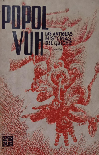 Popol Vuh Las Historias Antiguas Del Quiche