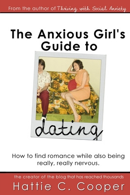 Libro The Anxious Girl's Guide To Dating: How To Find Rom...