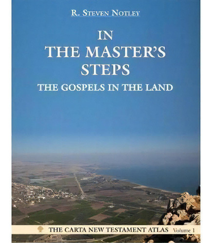 In The Master's Steps, De R. Steven Notley. Editorial Carta Israel Map Publishing Company, Tapa Blanda En Inglés