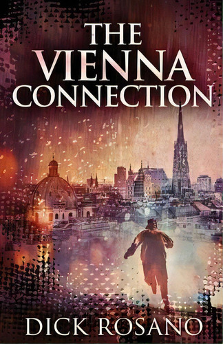 The Vienna Connection, De Dick Rosano. Editorial Next Chapter, Tapa Blanda En Inglés