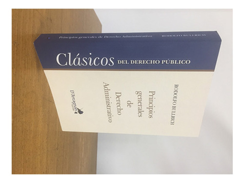 Principios Generales De Derecho Administrativo - Bullrich, R