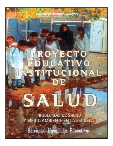 Proyecto Educativo Institucional De Salud Nuevo