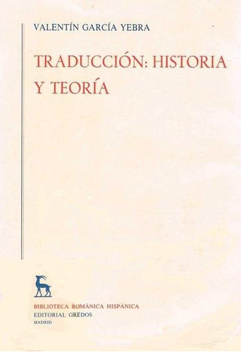 Traducción: Historia Y Teoria.. - Valentín García Yebra