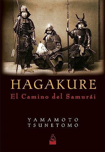 Hagakure El Camino Del Samurai - Tsunetomo Yamamoto