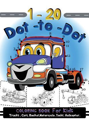 Libro 1-20 Dot To Dot Coloring Book For Kids Trucks, Cars...