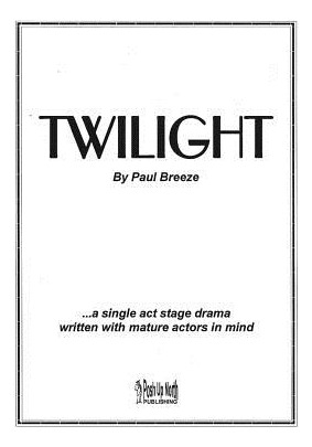 Libro Twilight: A Single Act Stage Drama Written With Mat...