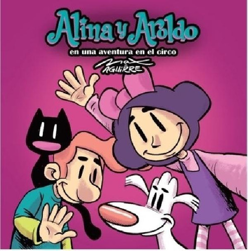 Libro - Alina Y Aroldo En Una Aventura En El Circo, De Agui