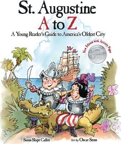 St. Augustine A To Z : A Young Reader's Guide To America's Oldest City, De Susan Shipe Calfee. Editorial Susan Calfee/wordwhittler Books, Tapa Blanda En Inglés