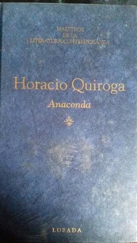 Anaconda Horacio Quiroga Tapa Dura 