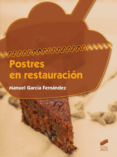 Postres En Restauración., De Manuel García Fernández. Editorial Sintesis, Tapa Blanda En Español, 2015