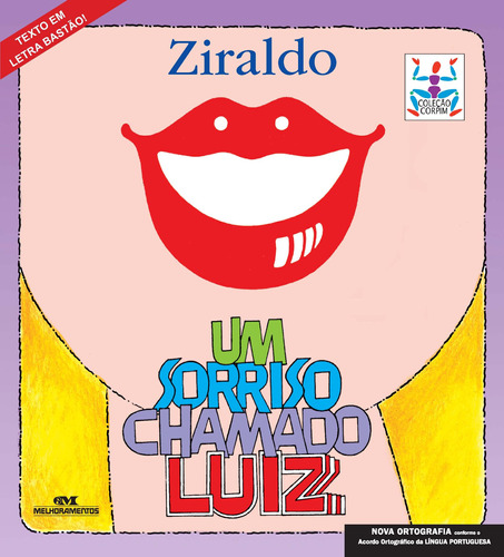 Um Sorriso Chamado Luiz, de Pinto, Ziraldo Alves. Série Corpim Editora Melhoramentos Ltda., capa mole em português, 2009