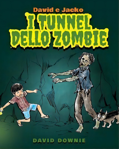 David E Jacko : I Tunnel Dello Zombie (italian Edition), De David Downie. Editorial Blue Peg Publishing, Tapa Blanda En Italiano