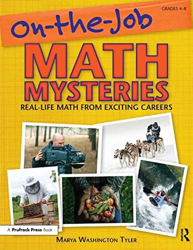 On The Job Math Mysteries: Real-life Math From Exciting Careers, Grades 4-8, De Washington Tyler, Marya. Editorial Prufrock Press, Tapa Blanda En Inglés