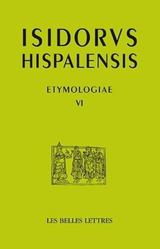 Libro Isidore De Séville, Etymologies Vi La Bible (auteurs