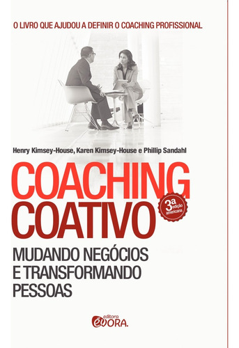 Coaching coativo: Mudando negócios e transformando pessoas, de Sandahl, Philip. Editorial Editora Évora Eireli - EPP, capa mole em português, 2015