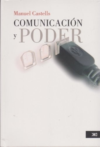 Comunicacion Y Poder - Castells, Manuel - Es