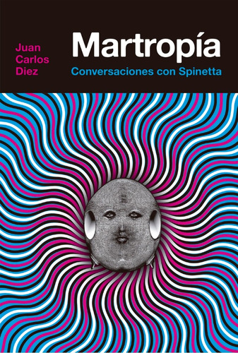 Martropía Conversaciones Con Spinetta - Juan Carlos Diez | Mercado ...