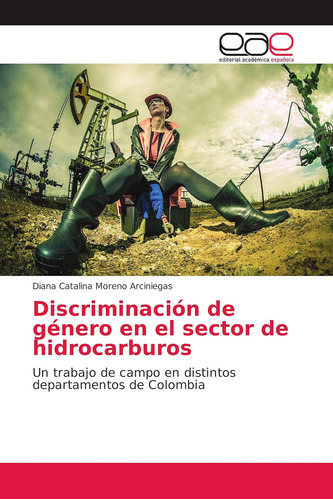 Libro: Discriminación Género Sector Hidrocarburo
