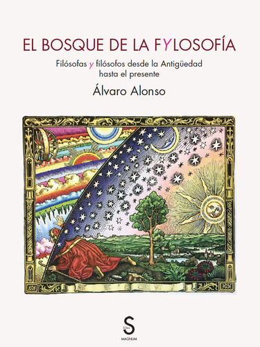 El Bosque De La Fylosofía - Alonso Trigueros, Álvaro  - *