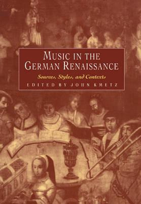 Libro Music In The German Renaissance - John Kmetz