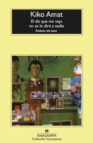 Libro - Dia Que Me Vaya No Se Lo Dire A Nadie (coleccionpac