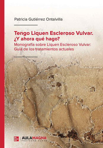 Tengo Liquen Escleroso Vulvar - Gutiérrez Ontalvilla  - *