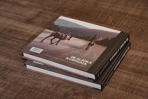 Libro El Viaje De Los Sueños, De Alaska A Ushuaia