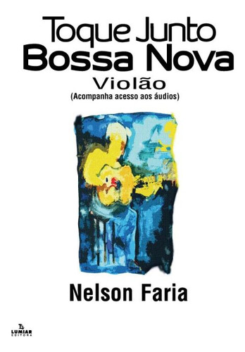 Libro Toque Junto Bossa Nova Violao De Faria Nelson Irmaos