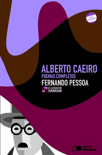 Alberto Caeiro: Poemas completos, de Pessoa, Fernando. Série Clássicos Saraiva Editora Somos Sistema de Ensino, capa mole em português, 2007
