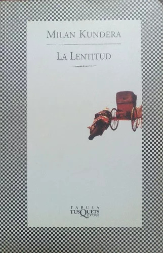 Milan Kundera: La Lentitud - Libro Usado 