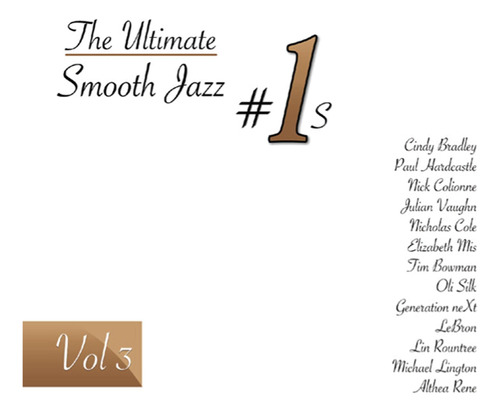 Cd:the Ultimate Smooth Jazz #1 S Vol. 3