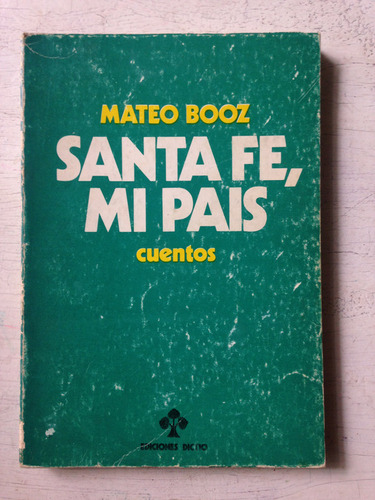 Santa Fe, Mi Pais: Mateo Booz