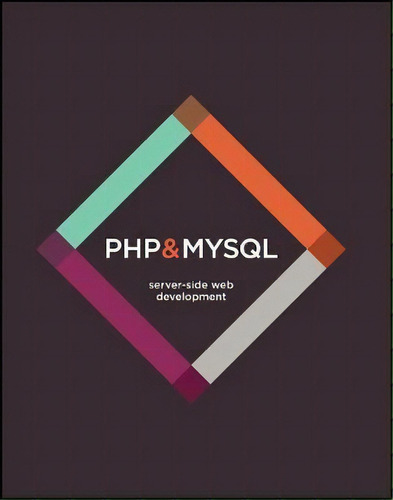 Php & Mysql : Server-side Web Development, De Jon Duckett. Editorial John Wiley & Sons Inc, Tapa Dura En Inglés