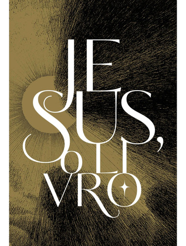 Livro Jesus, O Livro - Os Quatro Evangelhos Entrelaçados Em Uma Única Narrativa - Editora Mundo Cristão