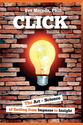 Libro Click: The Art + Science Of Getting From Impasse To...
