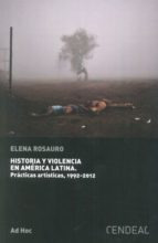 Historia Y Violencia En América Latina - Prácticas Art...