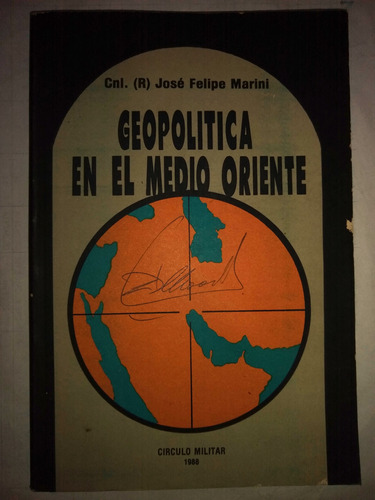 Geopolítica En El Medio Oriente - Cnel. J. F. Marini