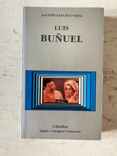 Luis Buñuel - Agustín Sánchez Vidal