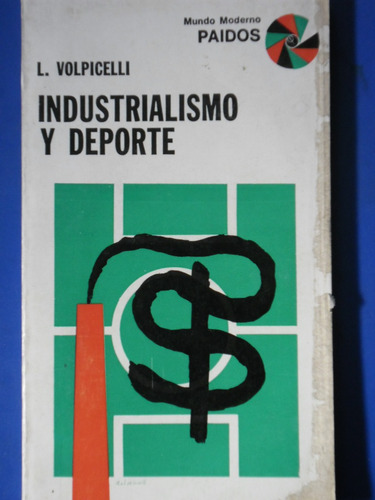 Industrialismo Y Deporte (1aed 1967 Nuevo!) L Volpicelli 