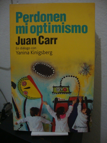 Perdonen Mi Optimismo - Juan Carr