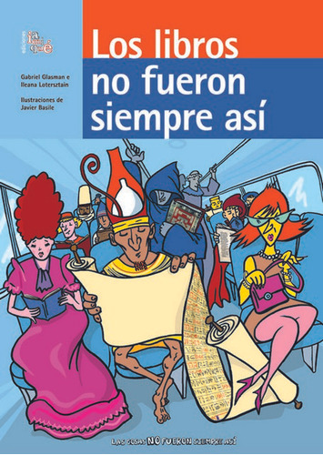 Los Libros No Fueron Siempre Asi - Glasman, Lotersztain