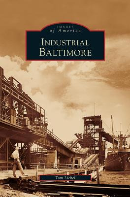 Libro Industrial Baltimore - Liebel, Tom