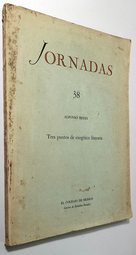 Reyes. Tres Puntos De Exegética Literaria. 1945. 1ª Ed. (Usado)