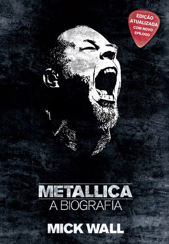 Metallica - A biografia, de Wall, Mick. Editora Globo S/A, capa mole em português, 2013