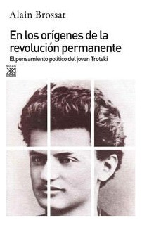 En Los Origenes De La Revolucion Permanente - Alain Brossat