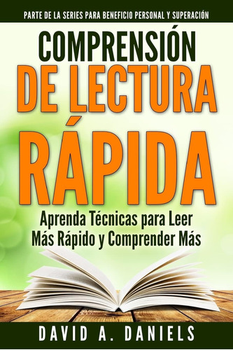 Libro Comprension Lectura Rapida-david A. Daniels