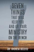 Seven Things That Will Keep You And Or Your Ministry On T...